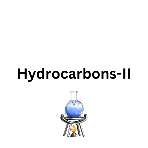 Hydrocarbons-II