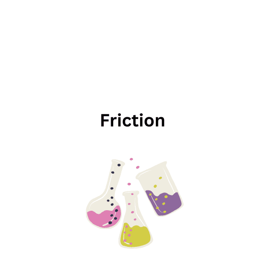 Friction   